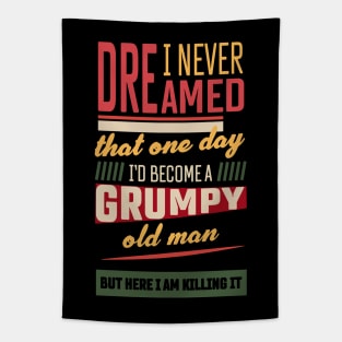 I Never Dreamed That I'd Become A Grumpy Old Tapestry