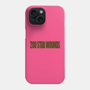 200 stab wounds Phone Case