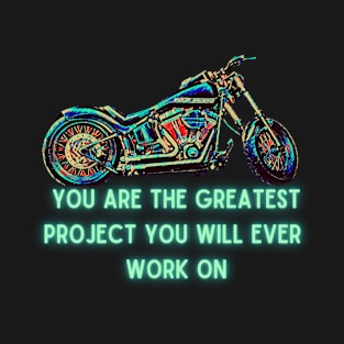 you are the greatest project T-Shirt