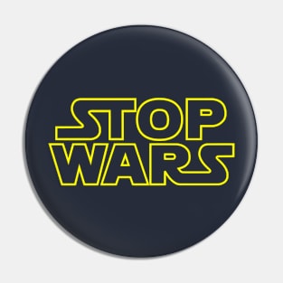 STOP WARS Pin