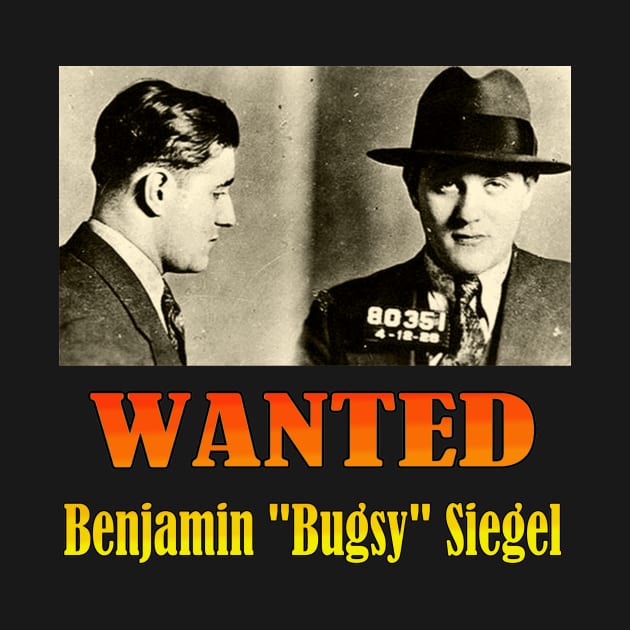 Wanted: Benjamin "Bugsy" Siegel by Naves