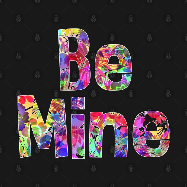 Be Mine Floral Valentines Day by Timeforplay