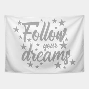 Follow your dreams Tapestry