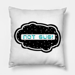 Cyan Not Sus! (Variant - Other colors in collection in shop) Pillow