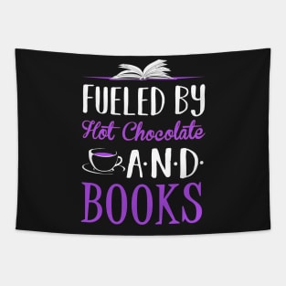 Fueled by Hot Chocolate and Books Tapestry