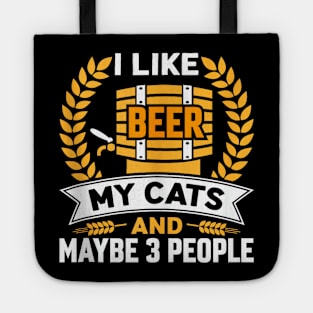 I Like Beer My Cats And Maybe 3 People Octoberfest Tote