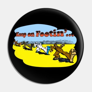 Keep On Footin' Pin