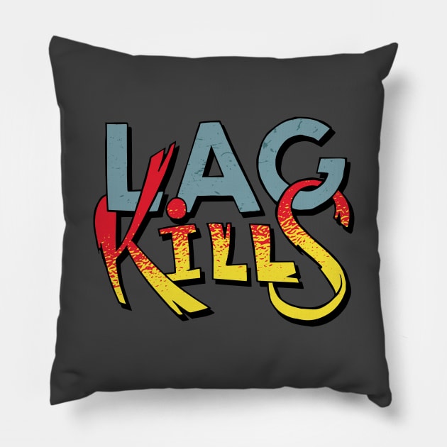 Lag Kills Pillow by MimicGaming