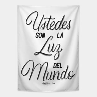 Ustedes son la luz del mundo. Mateo 5:14 Tapestry