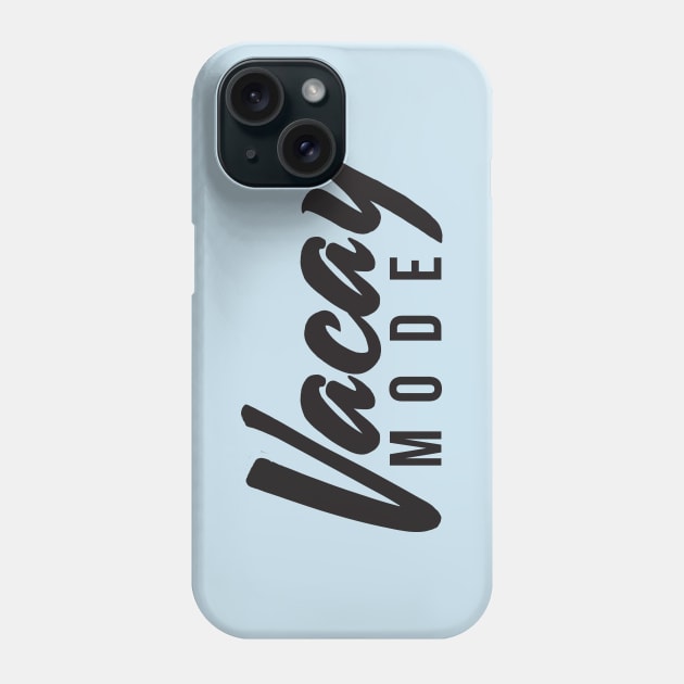 Vacay Mode Phone Case by RedYolk