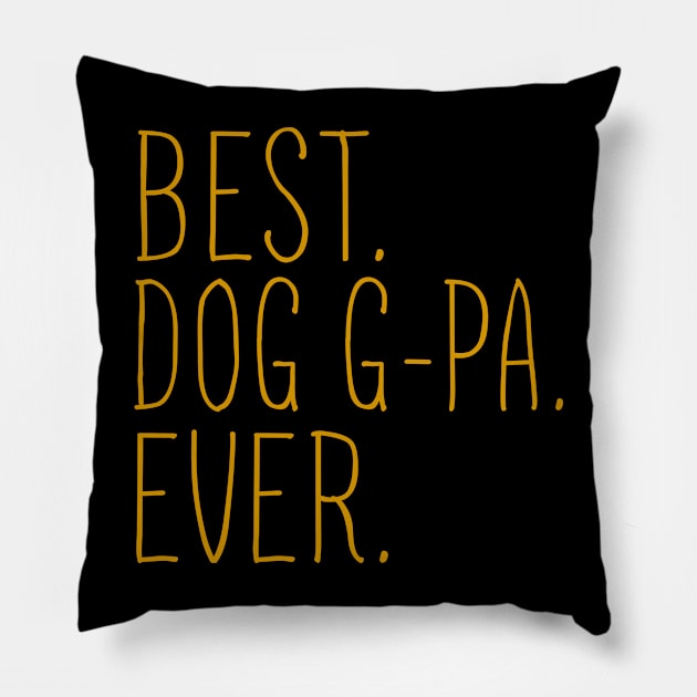 Best Dog G-Pa Ever Cool Pillow by Flavie Kertzmann