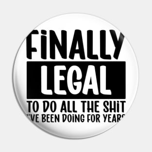 Finnaly Legal, to do all the shit I´ve been doing for year Pin