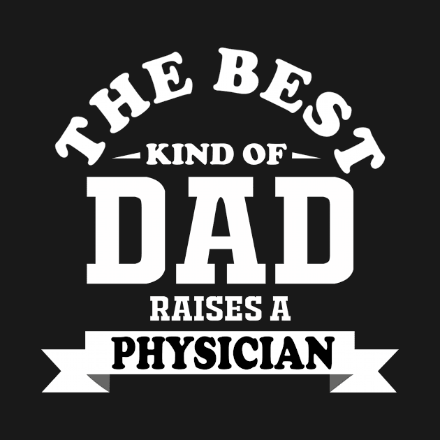 the best kind of dad raises physician by zopandah