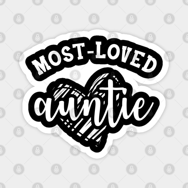 Auntie - Most loved auntie Magnet by KC Happy Shop