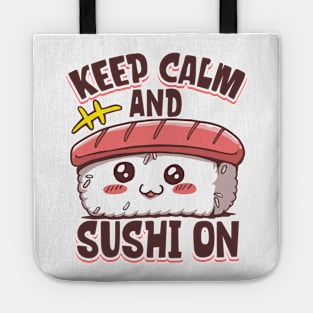 Keep calm and Sushi On - Sushi Tote