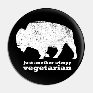 Just Another Wimpy Vegetarian BUFFALO Pin