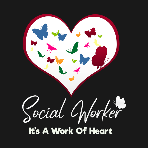 Social Worker It's A Work Of Heart by Crazy Shirts