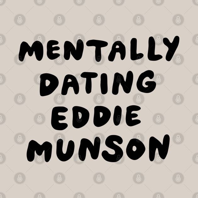 Mentally Dating Eddie Munson by Me And The Moon
