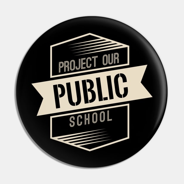 Protect Our Own Public School Pin by teespot123