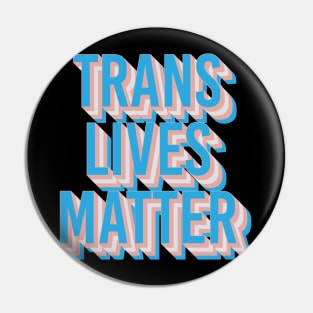 Trans Lives Matter Pin