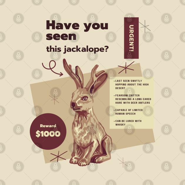 Have You Seen This Jackalope? by Slightly Unhinged