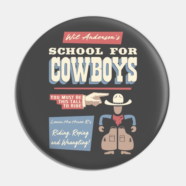 Wil Anderson's School for Cowboys Pin by robotrobotROBOT