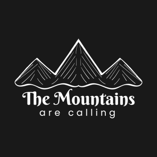 The mountains are calling T-Shirt