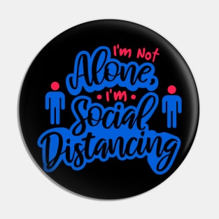I’m not Alone Pin