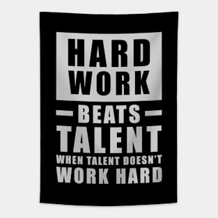 Hard Work Beats Talent When Talent Doesn't Work Hard - Inspirational Quote - Grey Tapestry