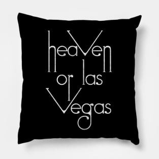 Heaven or Las Vegas Pillow