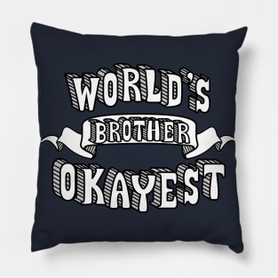 World's Okayest Brother Pillow