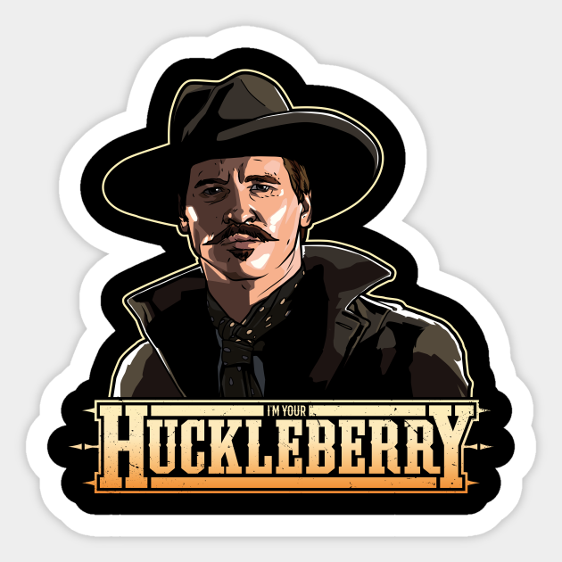 val kilmer im your huckleberry