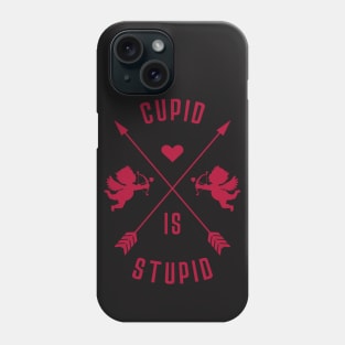 Cupid is Stupid Phone Case