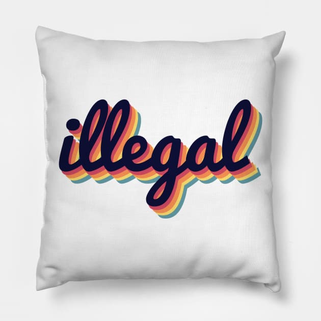 Illegal 70s Retro Pillow by ballhard