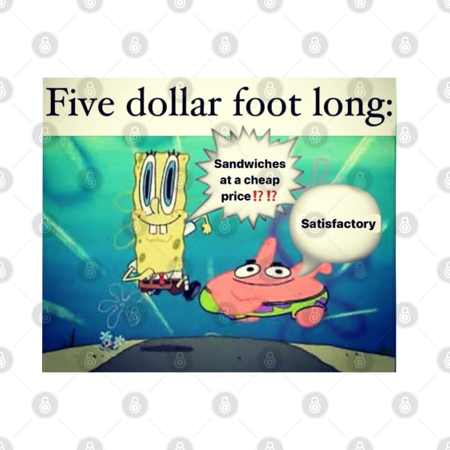 Five Dollar Foot Long by casserolestan