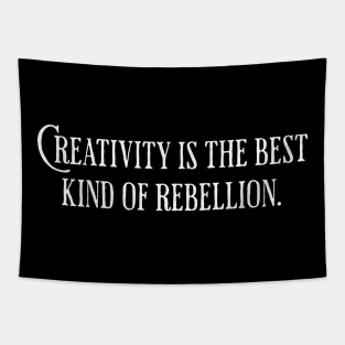 Creativity is the Best Kind of Rebellion Tapestry