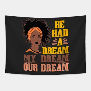 He Had A Dream Black History American History Melanin Women Tapestry