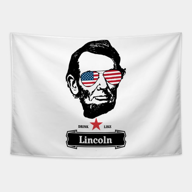 4th of July Shirts for Men Drinking Like Lincoln Abraham Tapestry by Pannolinno