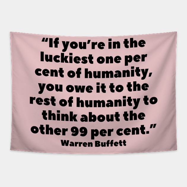 quote Warren Buffett about charity Tapestry by AshleyMcDonald