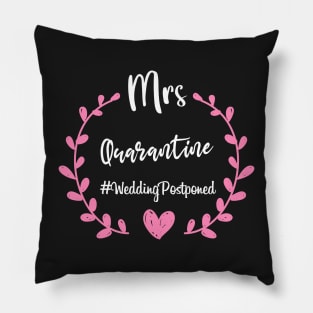 Mrs Quarantine Wedding Postponed: Cute Wedding Design Gift, Social Distancing Gift Idea Pillow