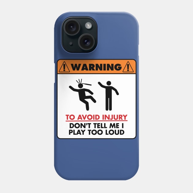 Warning - To avoid injury Phone Case by drummingco