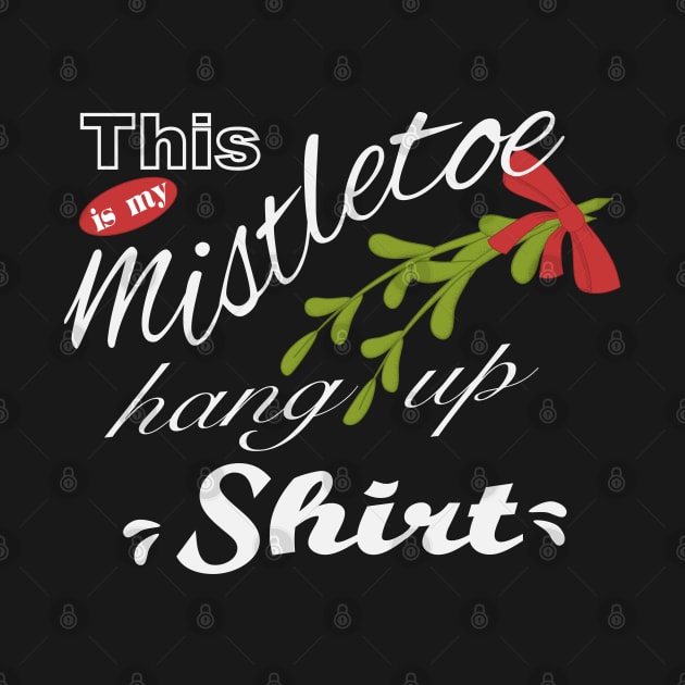 Mistletoe hanging shirt by beangrphx