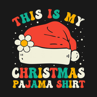 This Is My Christmas Pajama Shirt Groovy Santa Xmas Family T-Shirt