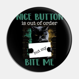 Black Cat Shirt Sorry My Nice Button Is Out Of Order Gift Pin