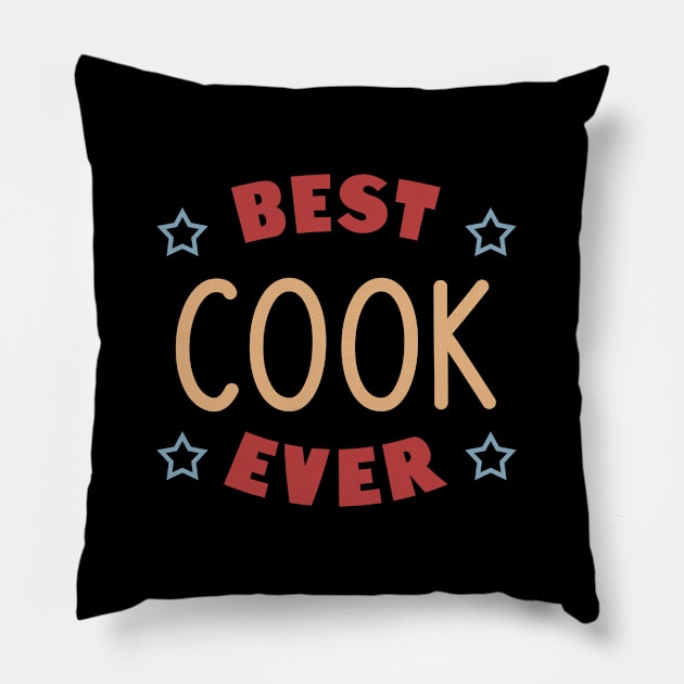Best cook ever Pillow by cypryanus