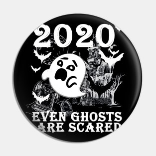 2020 even ghosts are scared Pin