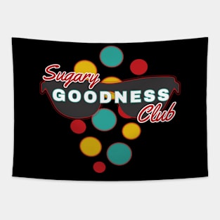 Sugary Goodness Club | Fun | Expressive | Tapestry