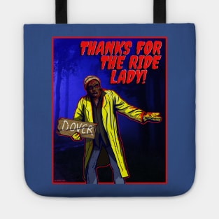 THANKS FOR THE RIDE LADY!  - Creepshow 2 Tote