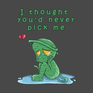 Pick me ! T-Shirt