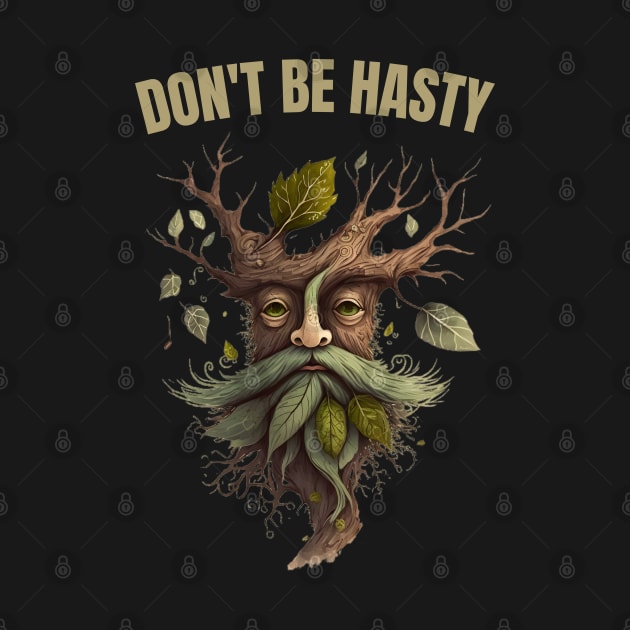 Ent - Dont be Hasty - Fantasy by Fenay-Designs